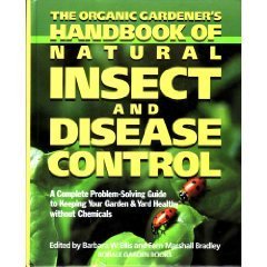 The Organic Gardener's Handbook of Natural Insect and Disease Control: A Complete ProblemSolving Guide to Keeping Your Garden &,Used