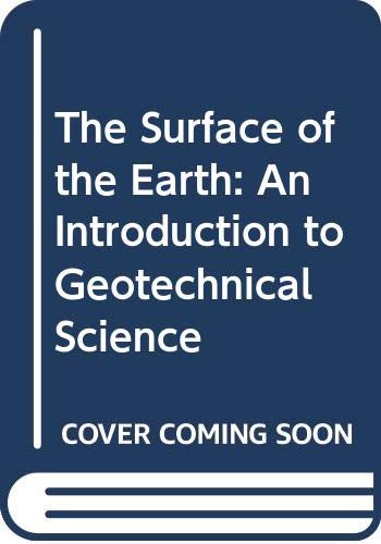 The Surface of the Earth: An Introduction to Geotechnical Science,Used