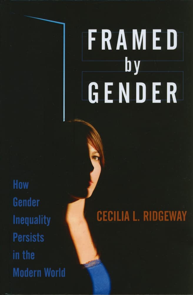 Framed By Gender: How Gender Inequality Persists In The Modern World