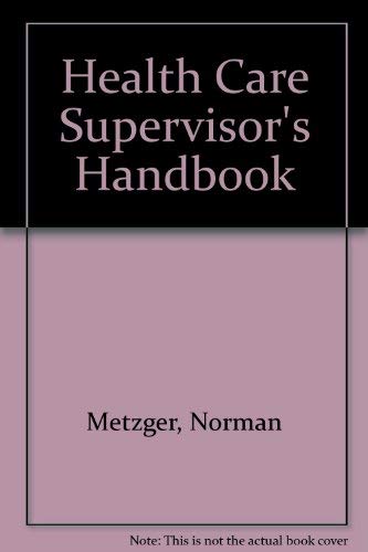 The health care supervisor's handbook,Used