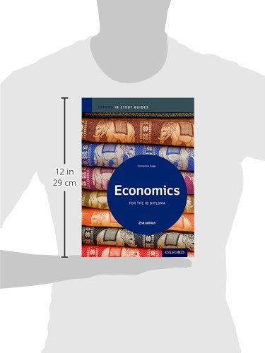 IB Economics 2nd Edition: Study Guide: Oxford IB Diploma Program (International Baccalaureate),Used