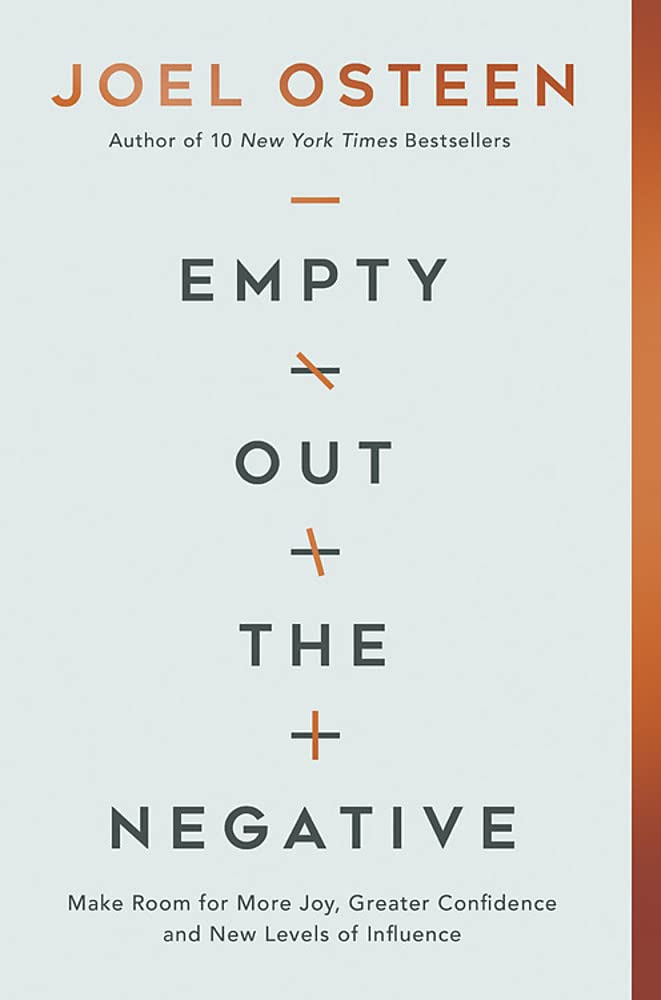 Empty Out the Negative: Make Room for More Joy, Greater Confidence, and New Levels of Influence,New