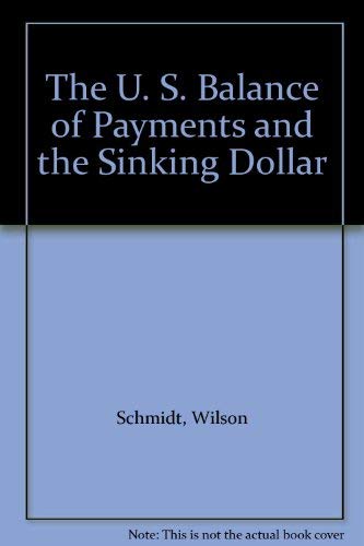 The U. S. Balance Of Payments And The Sinking Dollar,Used