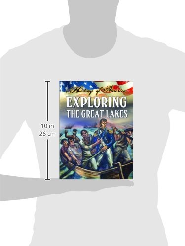 Exploring The Great Lakes (History of America),Used