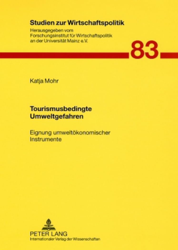 Tourismusbedingte Umweltgefahren: Eignung umweltkonomischer Instrumente (Studien zur Wirtschaftspolitik) (German Edition),Used