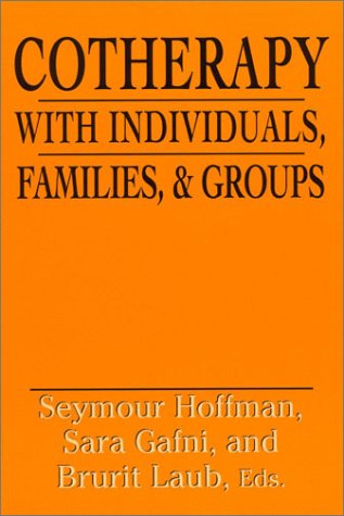 Cotherapy with Individuals, Families, and Groups,Used