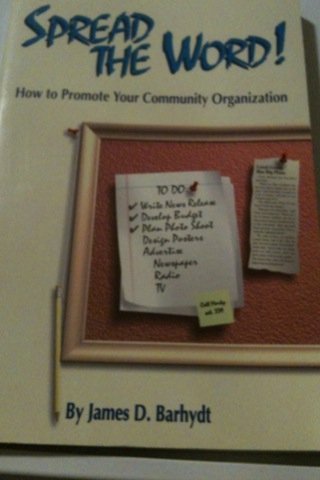 Spread the Word!: How to Promote Your Community Organization,Used