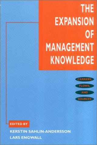 The Expansion Of Management Knowledge: Carriers, Flows, And Sources (Stanford Business Books (Paperback)),Used