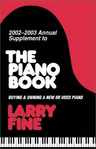 The Piano Book 20022003 : Buying and Owning a New or Used Piano,Used
