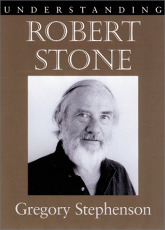 Understanding Robert Stone (Understanding Contemporary American Literature),Used