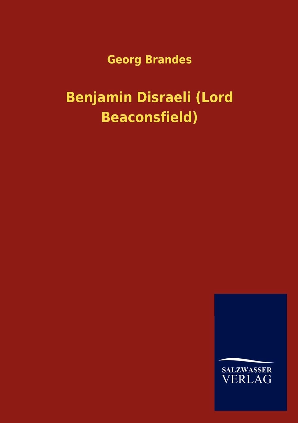 Benjamin Disraeli (Lord Beaconsfield) (German Edition),Used