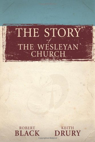 The Story of The Wesleyan Church,Used