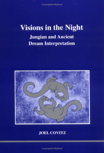 Visions in the Night: Jungian and Ancient Dream Interpretation (Studies in Jungian Psychology By Jungian Analysts),Used