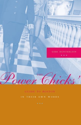 The Power Chicks' Guide to Boston: In Their Own Words,Used