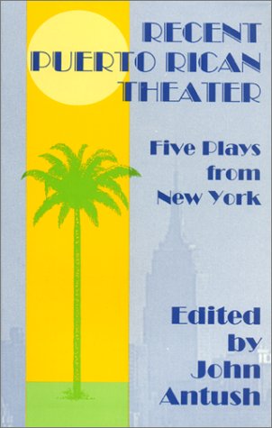 Recent Puerto Rican Theater: Five Plays from New York,Used
