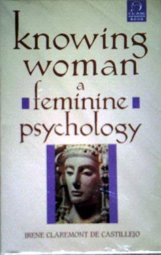 Knowing Woman: A Feminine Psychology,Used