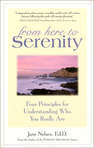 From Here To Serenity: Four Principles For Understanding Who You Really Are,New