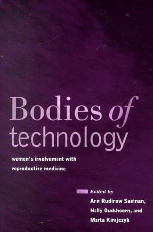 Bodies Of Technology: Women'S Involvement With Reproductive Me (Women & Health C&S Perspective),Used