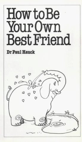 How To Be Your Own Best Friend