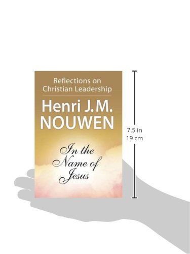 In the Name of Jesus: Reflections on Christian Leadership,New