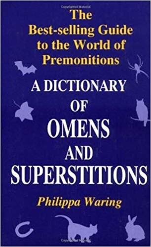 A Dictionary of Omens and Superstitions,Used