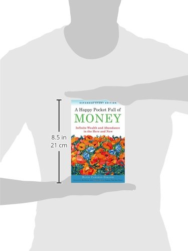 A Happy Pocket Full of Money, Expanded Study Edition: Infinite Wealth and Abundance in the Here and Now,Used