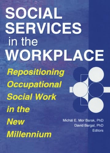 Social Services in the Workplace (Monograph Published Simultaneously As Administration in Social Work, 3/4),Used