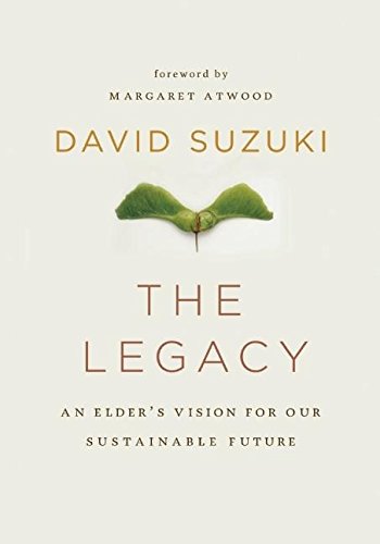 The Legacy: An Elder's Vision for Our Sustainable Future,Used