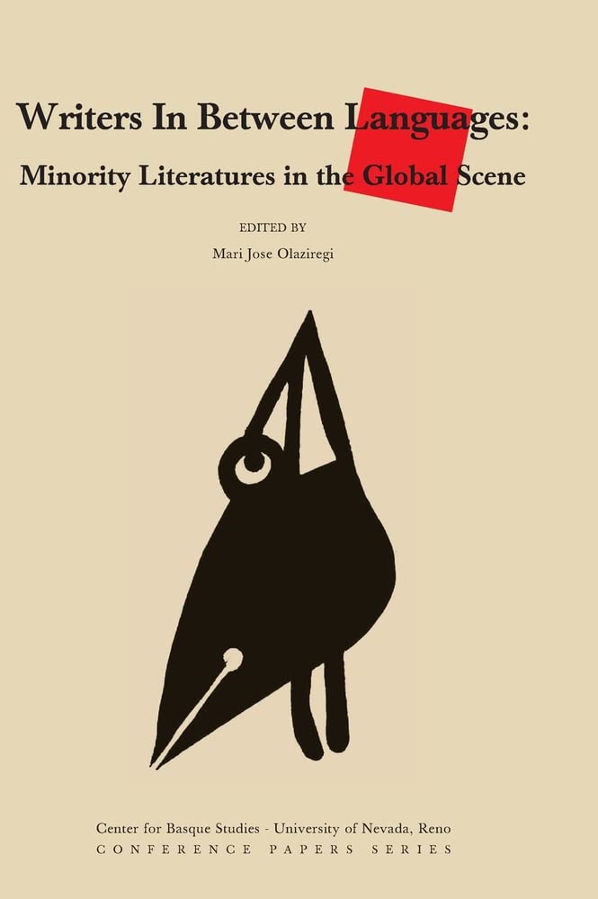 Writers In Between Languages: Minority Literatures in the Global Scene (Conference Paper Series),Used