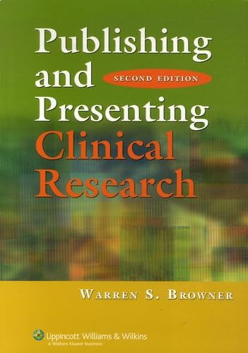 Publishing and Presenting Clinical Research, Second Edition,Used