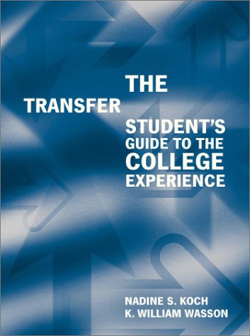 The Transfer Student's Guide to the College Experience,Used