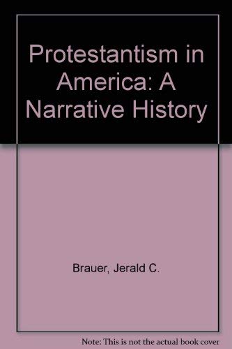 Protestantism In America: A Narrative History,Used