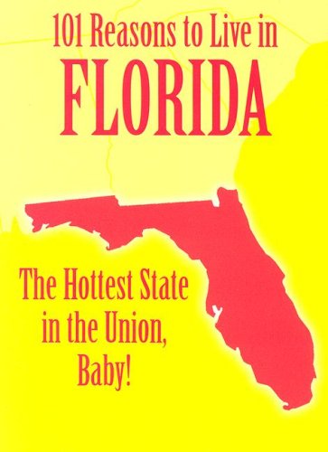 Why I Live in Florida: 101 Dang Good Reasons,Used