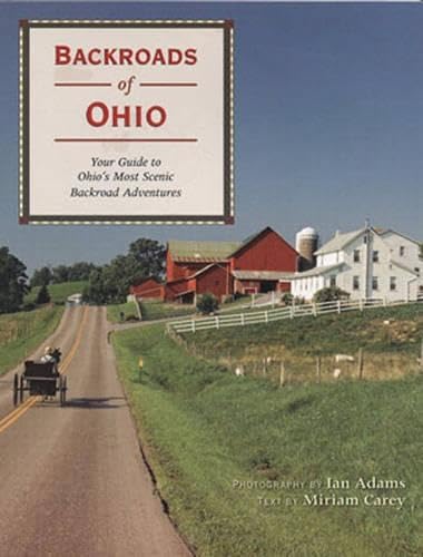 Backroads of Ohio: Your Guide to Ohio's Most Scenic Backroad Adventures (Pictorial Discovery Guide),Used