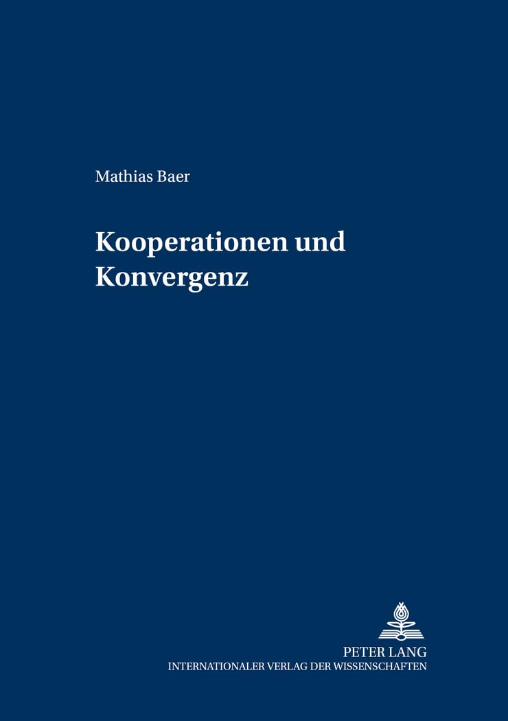 Kooperationen und Konvergenz: Eine vergleichende empirische Untersuchung von unternehmensspezifischen Kooperationsportfolios und,Used