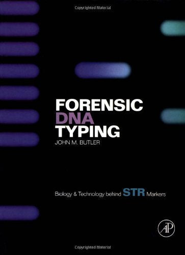 Forensic Dna Typing: Biology And Technology Behind Str Markers,Used
