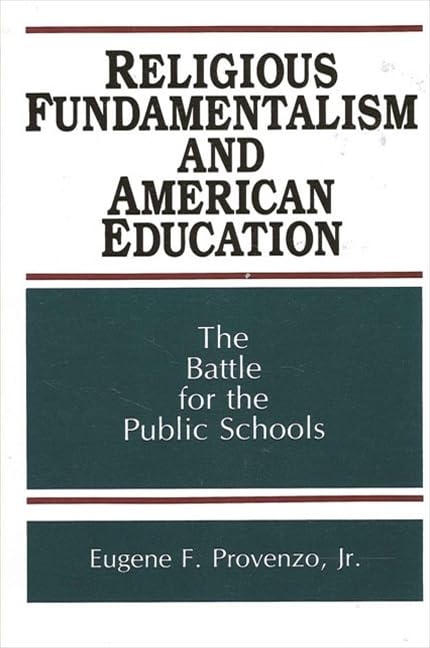 Religious Fundamentalism and American Education: The Battle for the Public Schools (SUNY SERIES IN PHILOSOPHY OF EDUCATION),Used