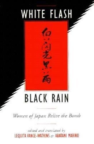 White Flash/Black Rain: Women Of Japan Relive The Bomb