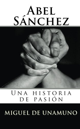 Abel Snchez: Una historia de pasin (Spanish Edition),New