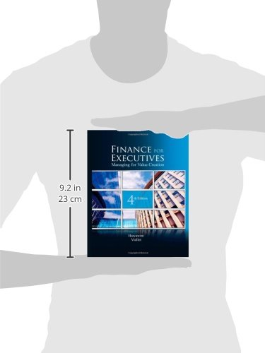 Finance for Executives: Managing for Value Creation, 4th Edition,New
