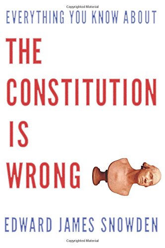 Everything You Know about the Constitution is Wrong,Used