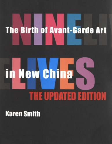 Nine Lives: The Birth of AvantGarde Art in New China: Updated Edition,Used