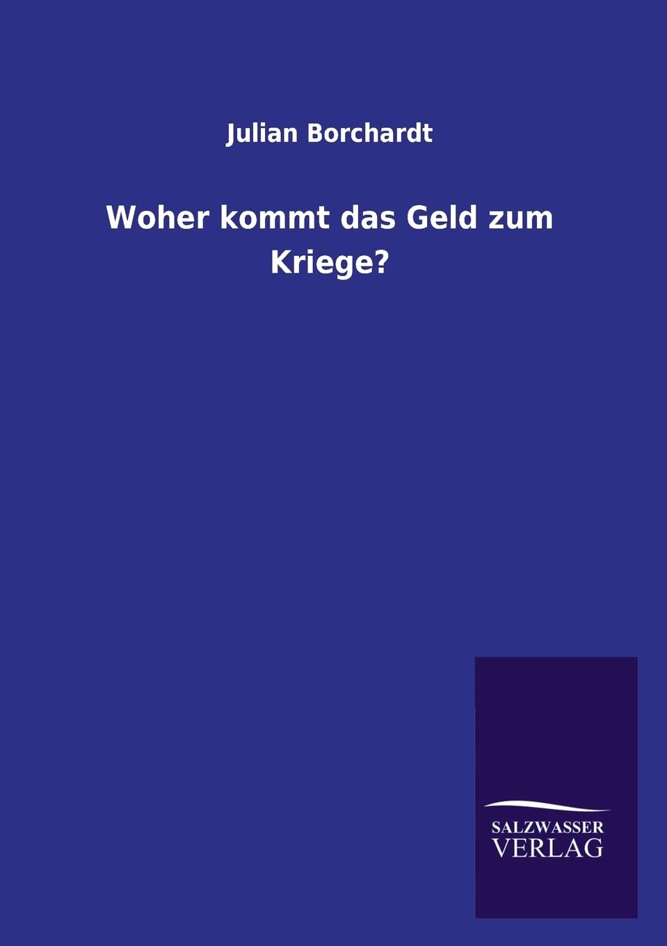 Woher kommt das Geld zum Kriege? (German Edition),Used