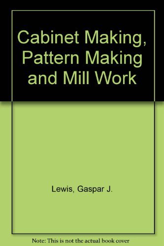 Cabinetmaking, Patternmaking, and Millwork,Used