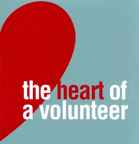 The Heart of a Volunteer,New