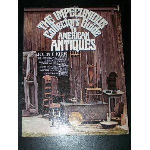 The Impecunious Collectors Guide To American Antiques,New