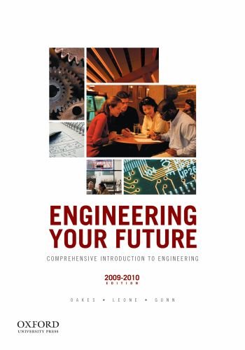 Engineering Your Future: Comprehensive Introduction to Engineering, 20092010 Edition,Used