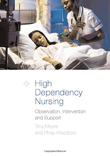 High Dependency Nursing Care: Observation, Intervention and Support for Level 2 Patients,Used