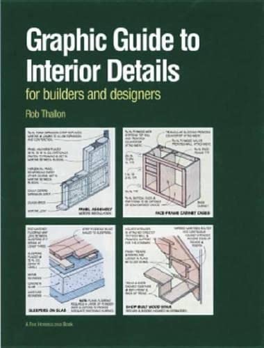 Graphic Guide to Interior Details: For Builders and Designers (For Pros By Pros),Used