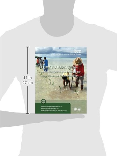 Climate Change 2014 Impacts, Adaptation and Vulnerability: Part A: Global and Sectoral Aspects: Volume 1, Global and Sectoral ,Used